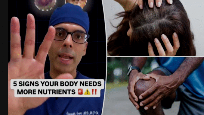 BREAKING: 5 Signs Your Body Needs More Nutrients, according to a doctor