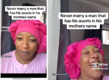 Never marry a man whose assets are under his mothers name  woman issues strong warning to ladies